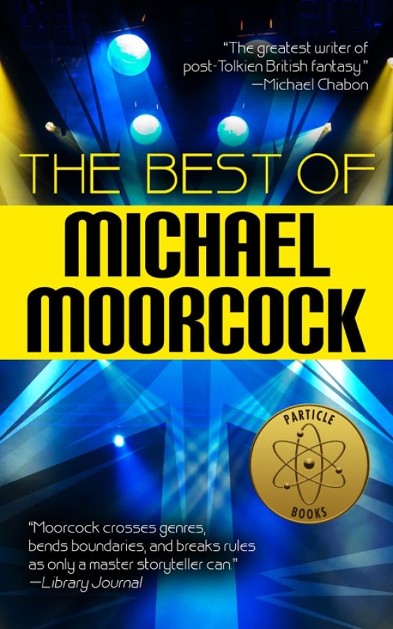 The Best Of Michael Moorcock