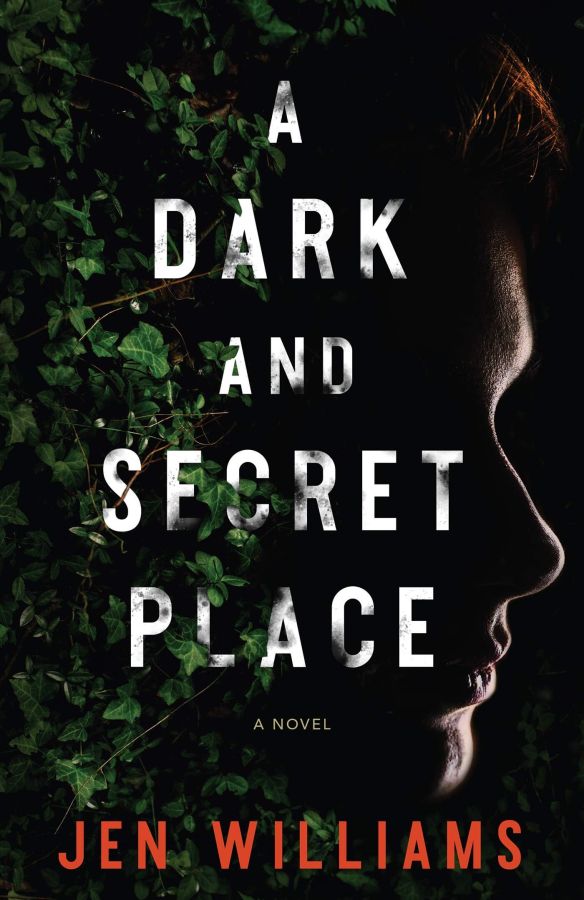 A Dark and Secret Place A Novel