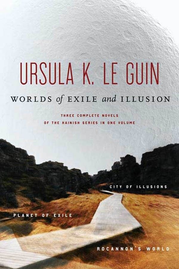 Worlds of Exile and Illusion Rocannons World Planet of Exile City of Illusions