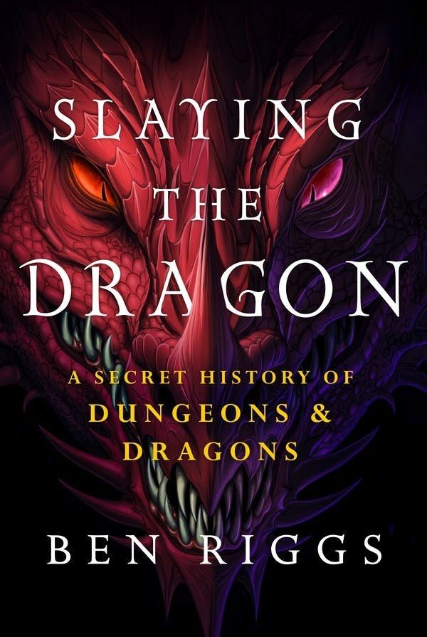 Slaying the Dragon A Secret History of Dungeons Dragons