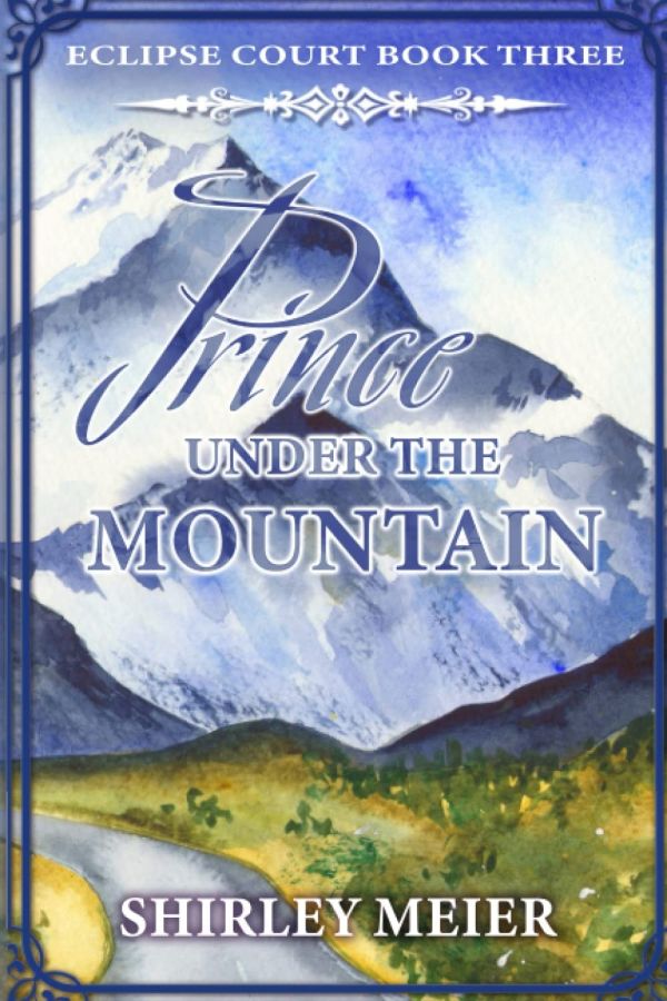 Prince Under the Mountain Book Three of Eclipse Court