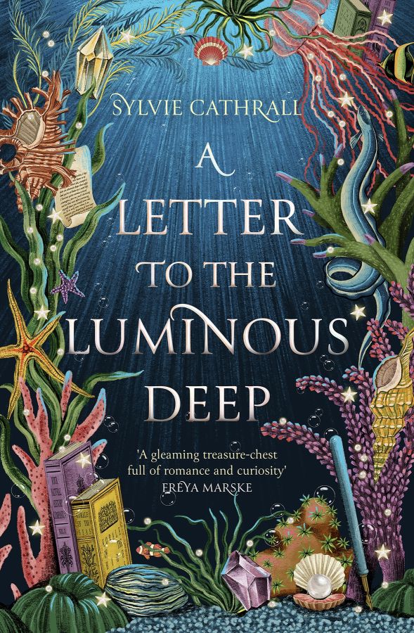 A Letter to the Luminous Deep A Novel