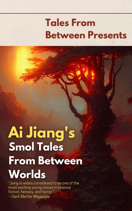 Ai Jiangs Smol Tales From Between Worlds